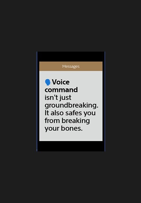 Voice command isn't just groundbreaking. It also safes you from breaking your bones.